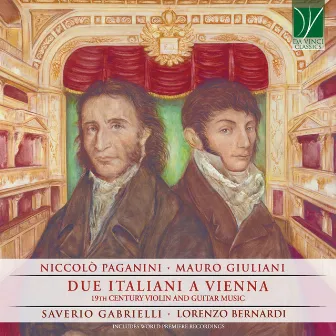 Giuliani, Paganini: Due Italiani a Vienna (19th Century Violin and Guitar Music) by Lorenzo Bernardi