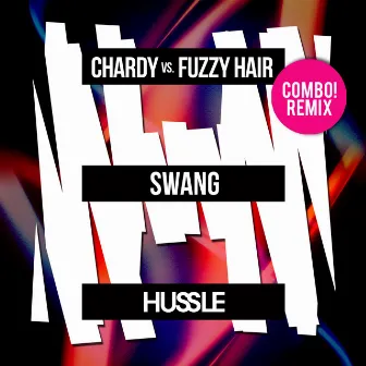 Swang (COMBO! Remix) by Fuzzy Hair