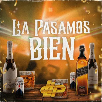 La Pasamos Bien by Grupo Ldp