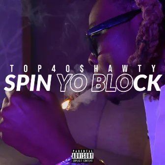 Spin Yo Block by Top 40 $hawty