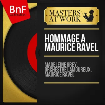 Hommage à Maurice Ravel (Mono Version) by Madeleine Grey