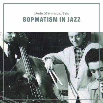 Bopmatism in Jazz by Dodo Marmarosa Trio