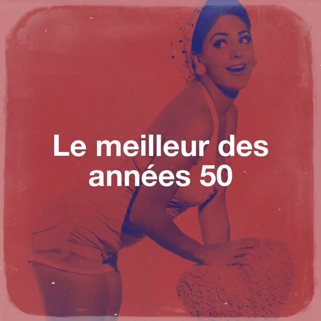 Le Meilleur Des Années 50