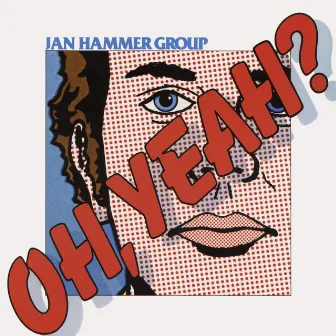 Oh, Yeah? by Jan Hammer