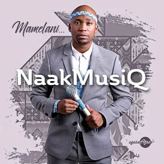 Mamelani by NaakMusiQ