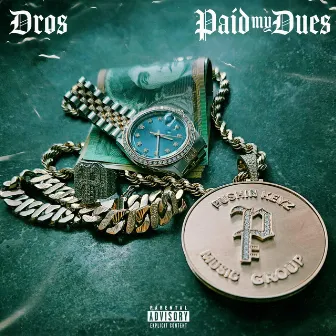 Paid my Dues by Dros