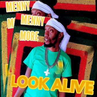 Look alive by Menny More