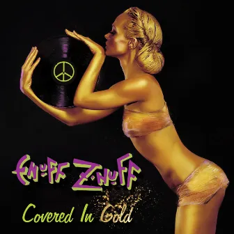 Covered in Gold by Enuff Z'Nuff