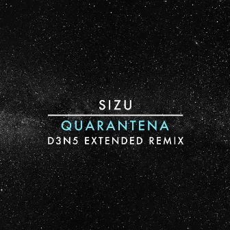 Quarantena (D3N5 Extended Remix) by D3N5