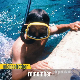 Remember (The Great Adventure) by Michael Rother