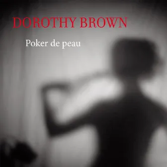 Poker de peau by Dorothy Brown