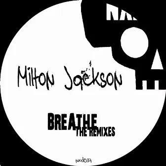 Breathe (The Remixes) by Milton Jackson