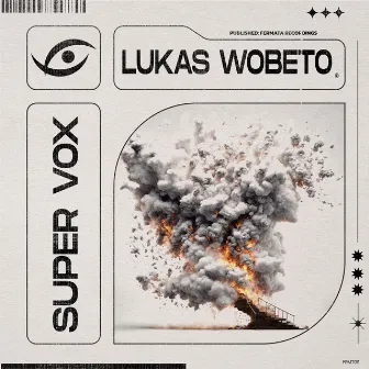 Super Vox (Original Mix) by Lukas Wobeto