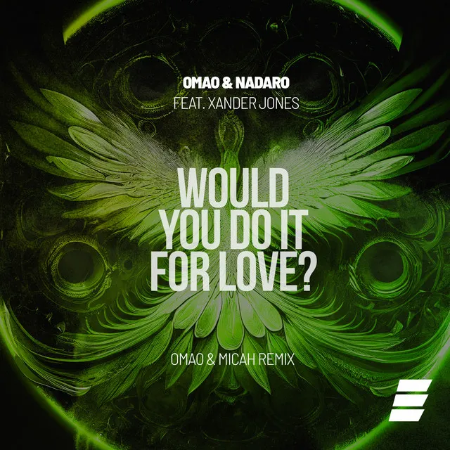 Would You Do It for Love? - OMAO & MICAH Remix