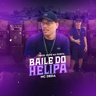 Baile do Helipa by Mc deda