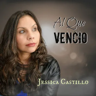 Al Que Vencio by Jessica Castillo