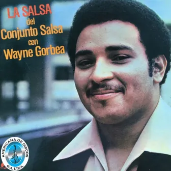 La Salsa del Conjunto Salsa by Wayne Gorbea