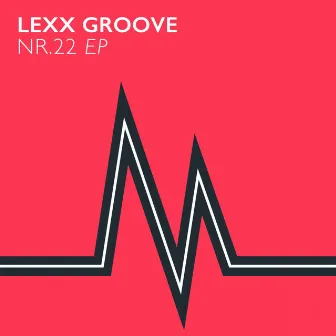 Nr.22 EP by Lexx Groove