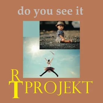 Do You See It by R.T.P.