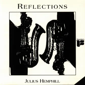 Reflections by Julius Hemphill