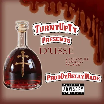 D'usse by Turnt Up Ty