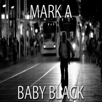 Baby Black by Mark A.