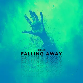 Falling Away by Solix