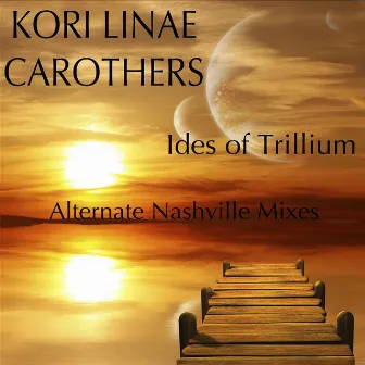 Ides of Trillium by Kori Linae Carothers