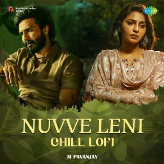 Nuvve Leni (Chill Lofi) - Single by M Pavanjay