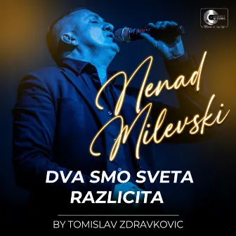 Dva smo sveta razlicita (Live) by Nenad Milevski