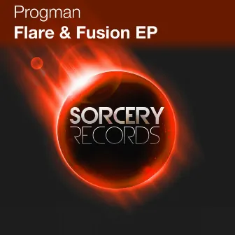 Flare & Fusion EP by Progman