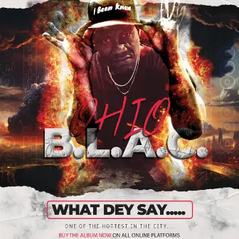 What Dey Say by Ohio B.L.A.C.