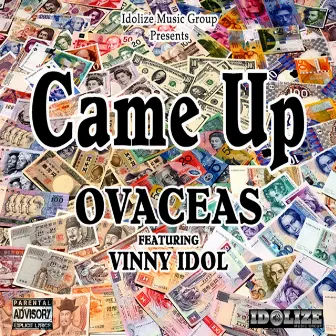 Came Up (feat. Vinny Idol) by Ovaceas