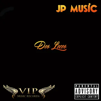 Dos Locos by JP Music