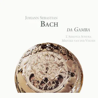 Bach: Da Gamba by L'Armonia Sonora