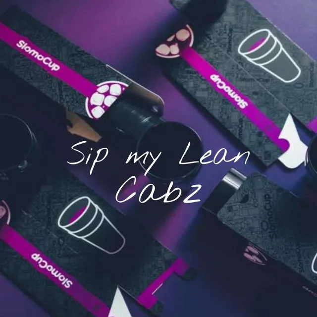 Sip My Lean