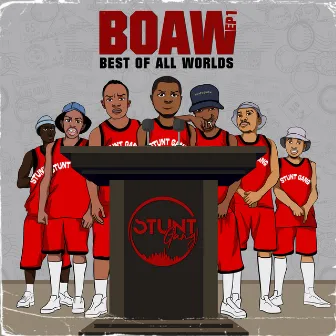 Best of All Worlds by Stunt Gang