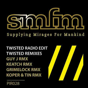 Twisted Remixes by Smfm