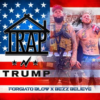 TRAP N TRUMP by Bezz Believe