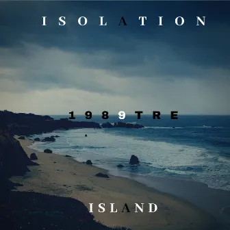 Isolation Island by 1989TRE