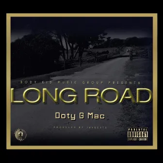 Long Road (Finding Myself) by Doty G Mac