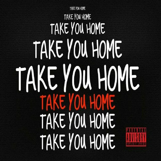 Take You Home