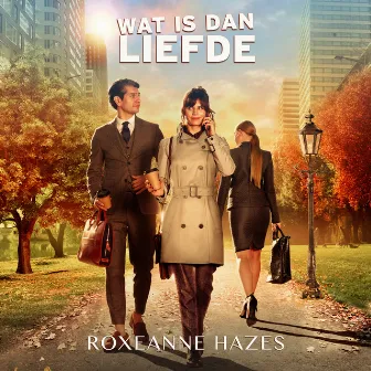 Wat Is Dan Liefde (Titelsong) by Roxeanne Hazes