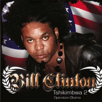 Tshikimbwa 2 (Opération Obama) by Bill Clinton