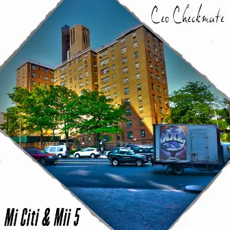 Mi Citi & Mii 5 (MCM 5) by Ceo Checkmate