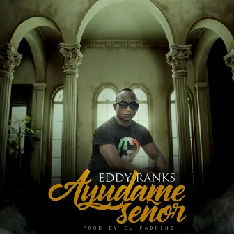 Ayudame Senor by Eddy Ranks