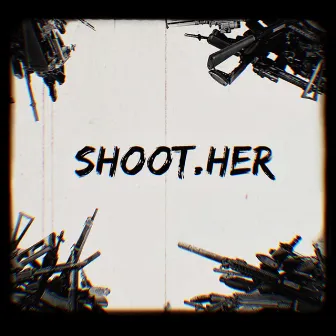 Shoot.Her by ParKlurker