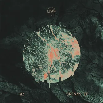 Creaks EP by WZ