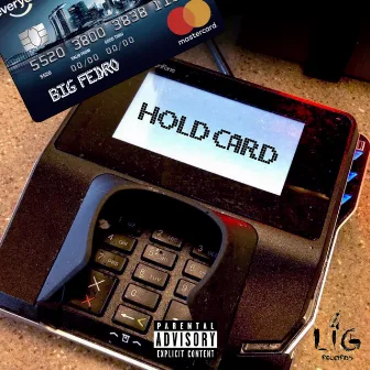 Hold Card by Big Fedro