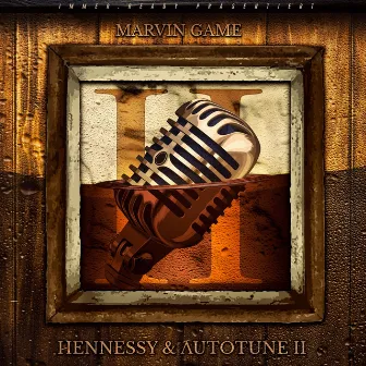 Hennessy & Autotune 2 by Marvin Game